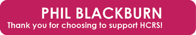 PHIL BLACKBURN Thank you for choosing to support HCRS!