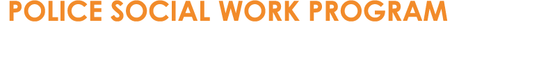 POLICE SOCIAL WORK PROGRAM 