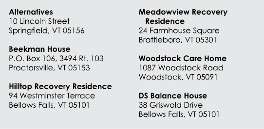 Alternatives 10 Lincoln Street Springfield, VT 05156 Beekman House P.O. Box 106, 3494 Rt. 103 Proctorsville, VT 05153...
